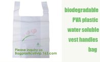 BIODEGRADABLE PVA PLASTIC WATER SOLUBLE VEST HANDLES BAG, COMPOSTALE PLA+PBAT CORN STARCH POTATOES STARCH ECO FIRNEDLY